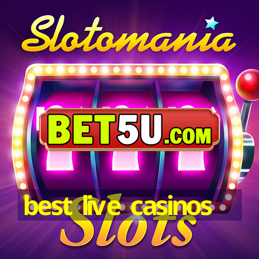 best live casinos